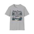 Palm Trees Make Everything Better T-Shirt