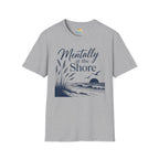 Mentally at the Shore T-Shirt