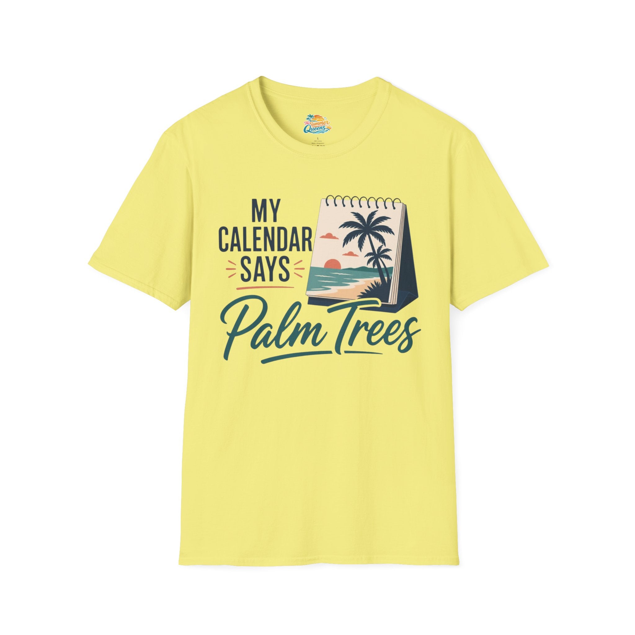 My Calendar Says Palm Trees T-Shirt