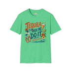 Tequila Made Me Do It T‑Shirt