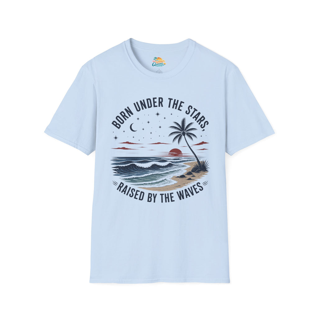 Born Under the Stars, Raised by the Waves T-Shirt