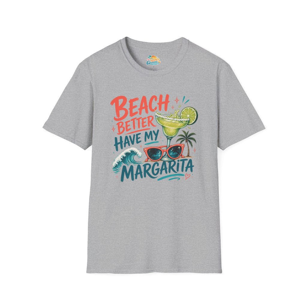 Beach Better Have My Margarita T-Shirt