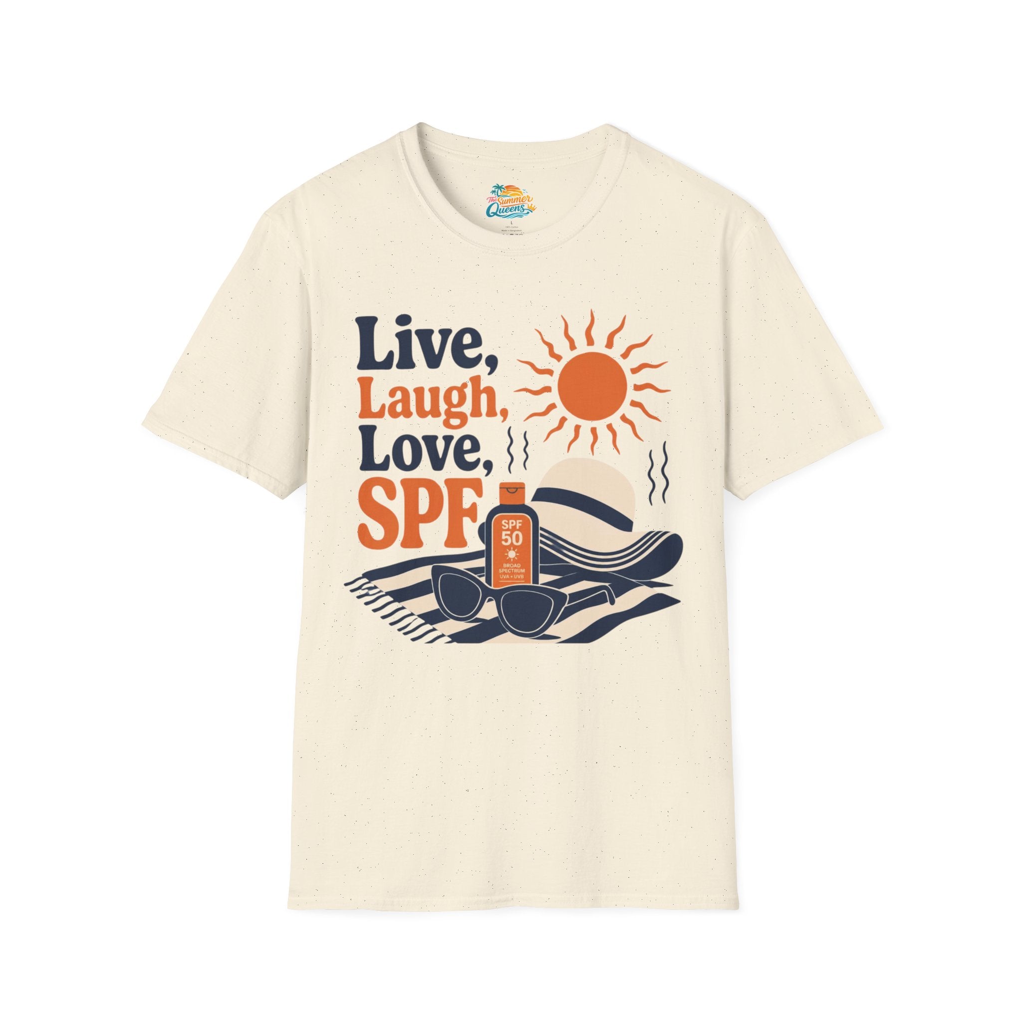 Live, Laugh, Love, SPF T-Shirt