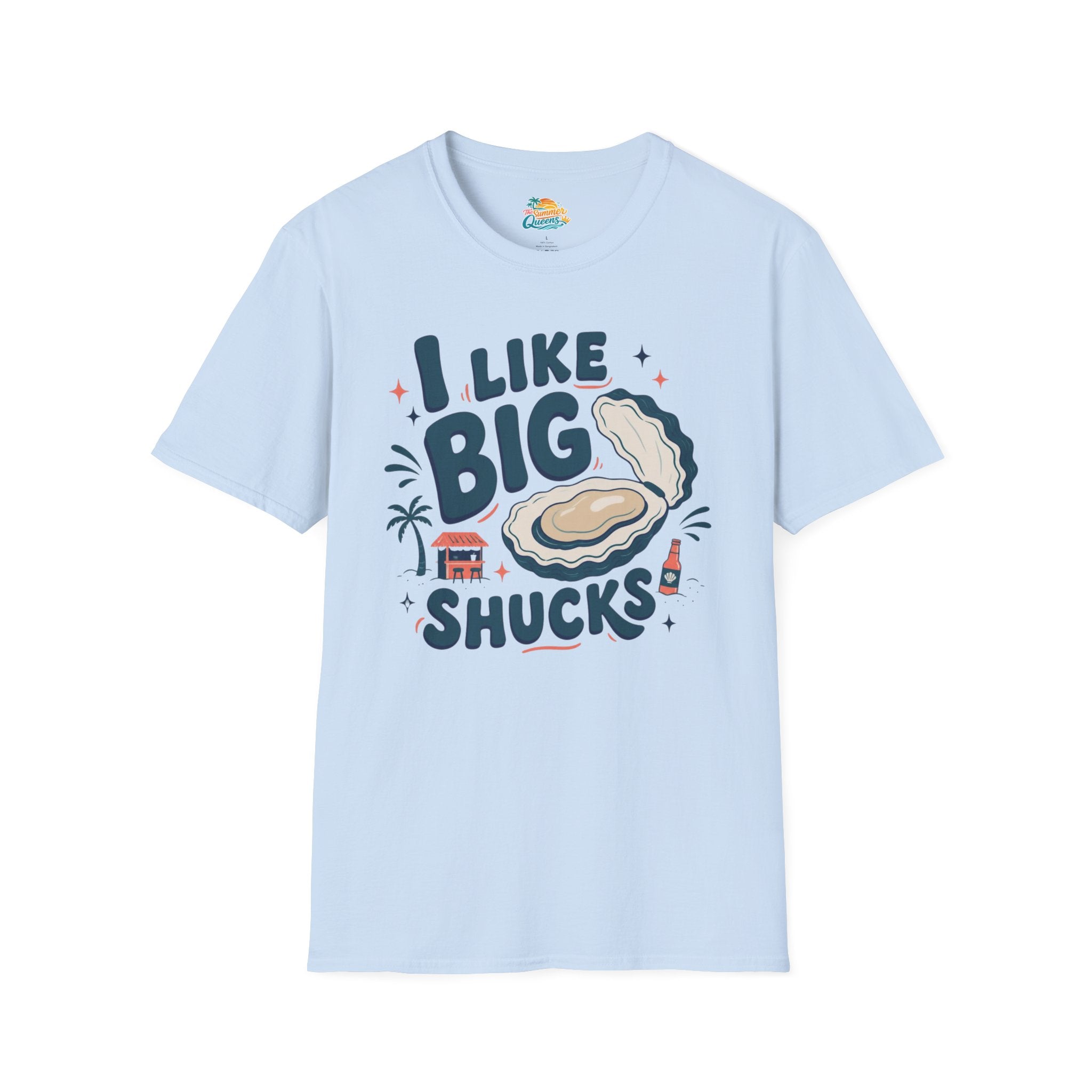 I Like Big Shucks T-Shirt