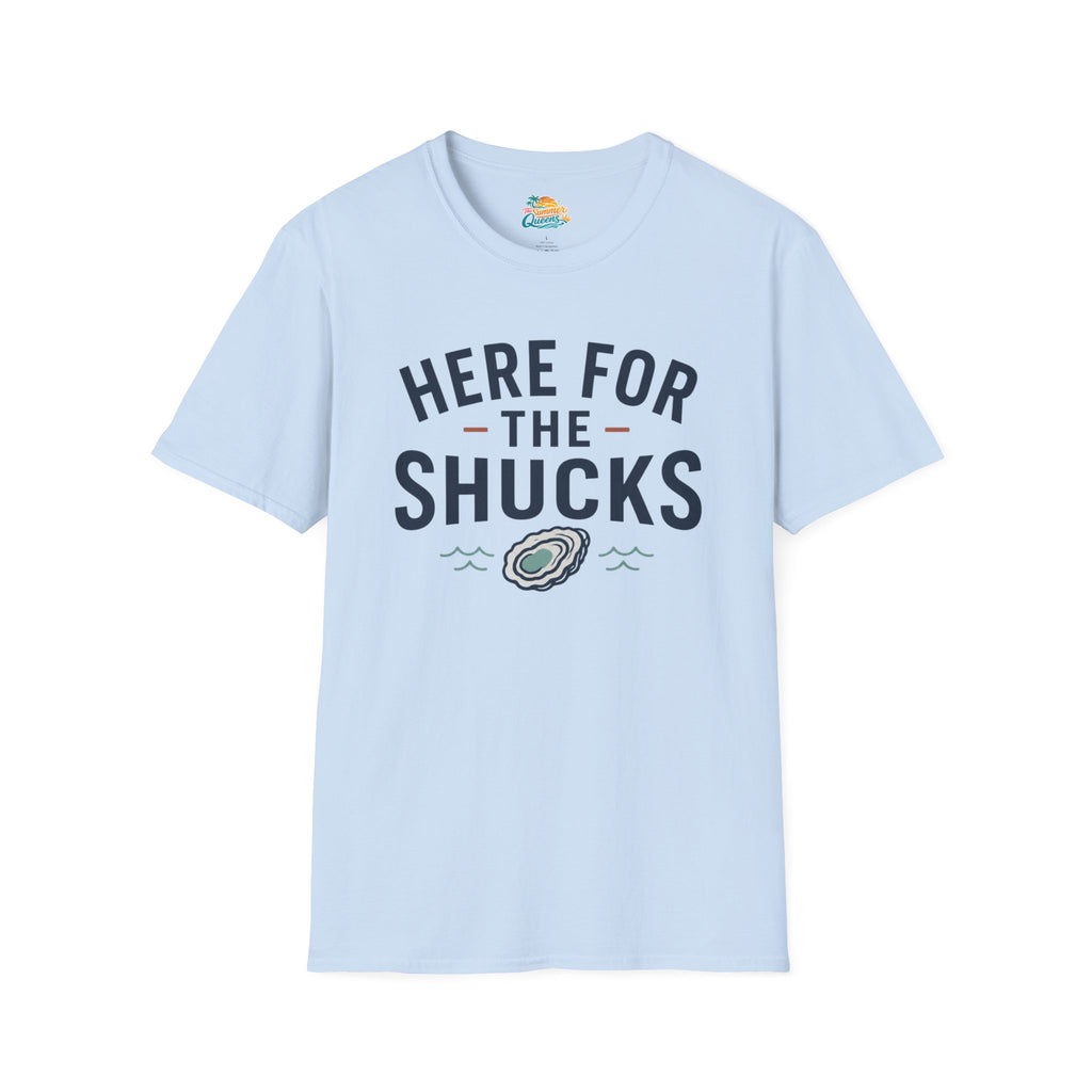 Here For The Shucks T-Shirt