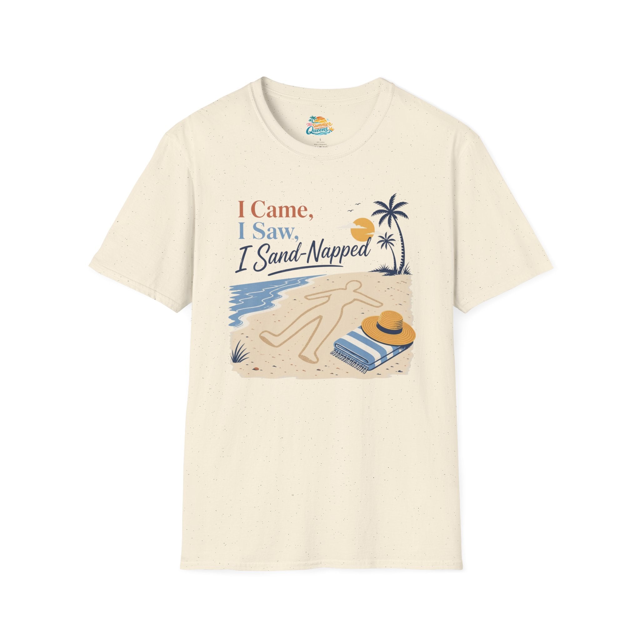 I Came, I Saw, I Sand-Napped T-Shirt