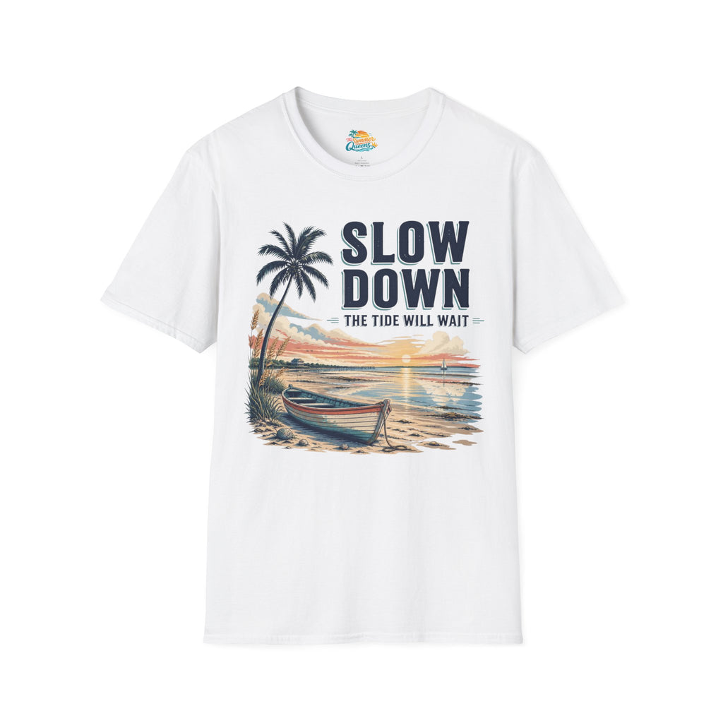Slow Down The Tide Will Wait T-Shirt