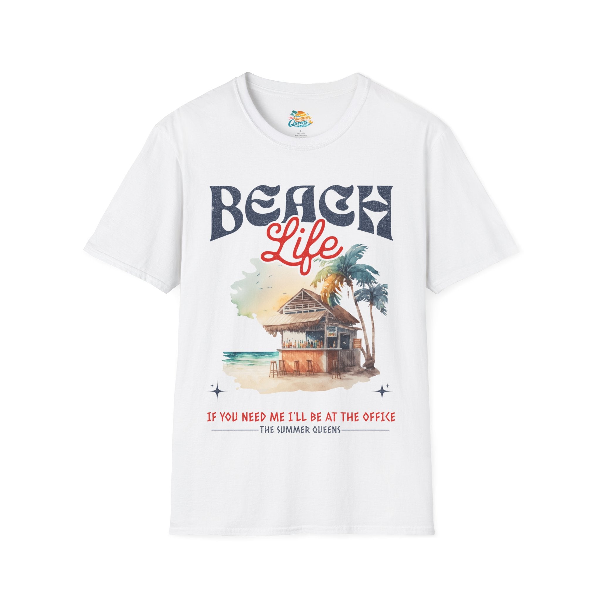 Beach Life - If You Need Me I'll Be At The Office T-Shirt — Tropical Hut Graphic Tee ("Beach Life")