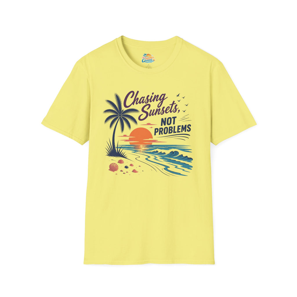 Chasing Sunsets, Not Problems T-Shirt