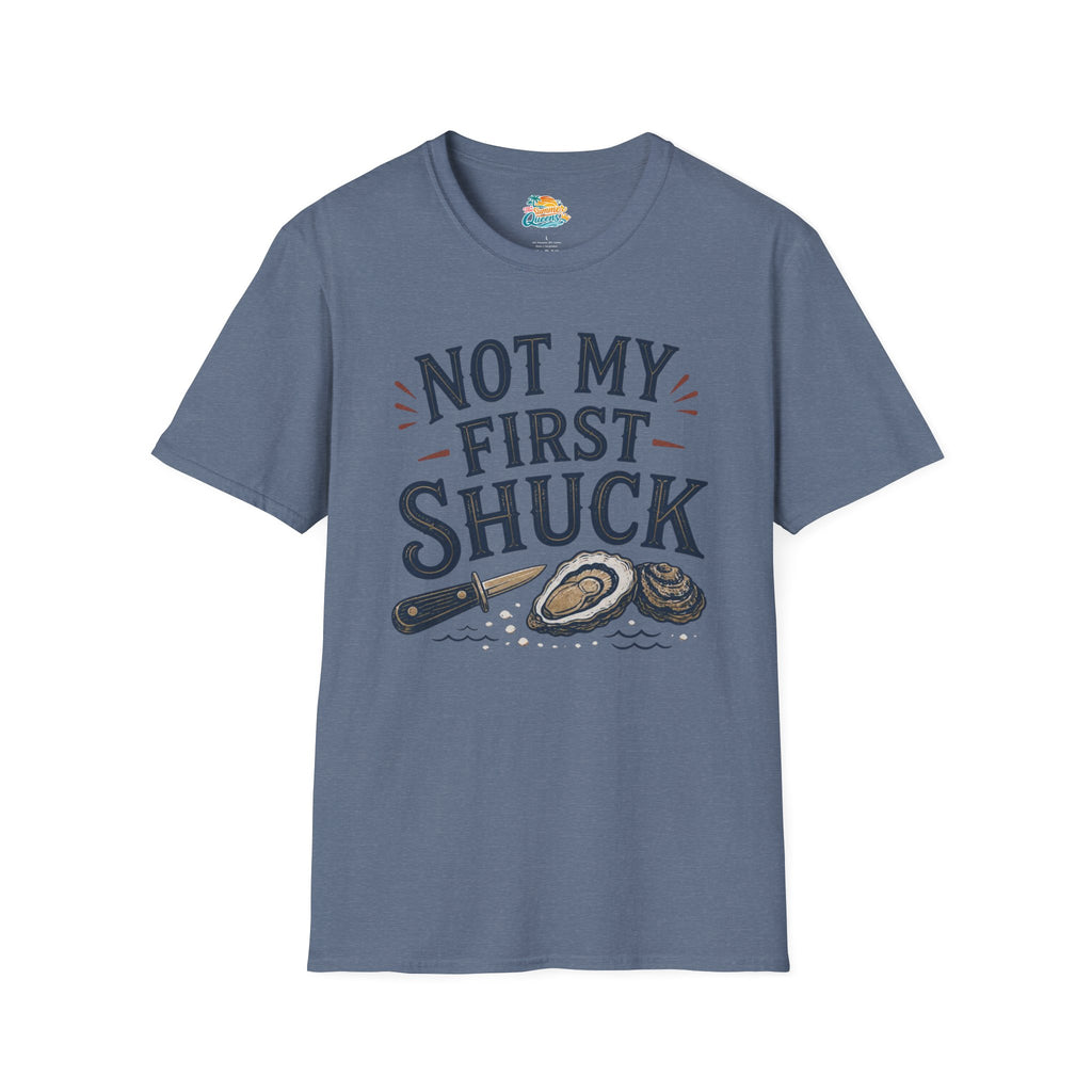 Not My First Shuck T-Shirt