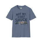 Not My First Shuck T-Shirt