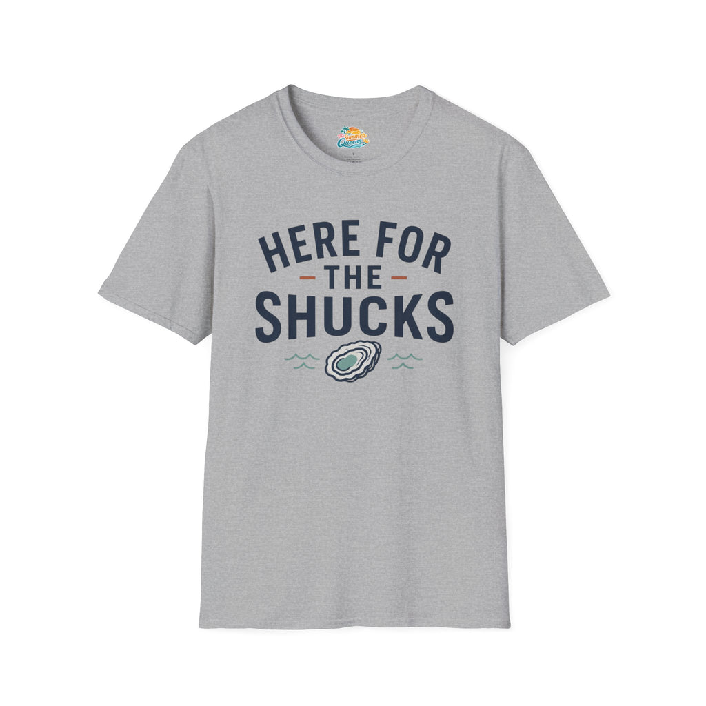 Here For The Shucks T-Shirt