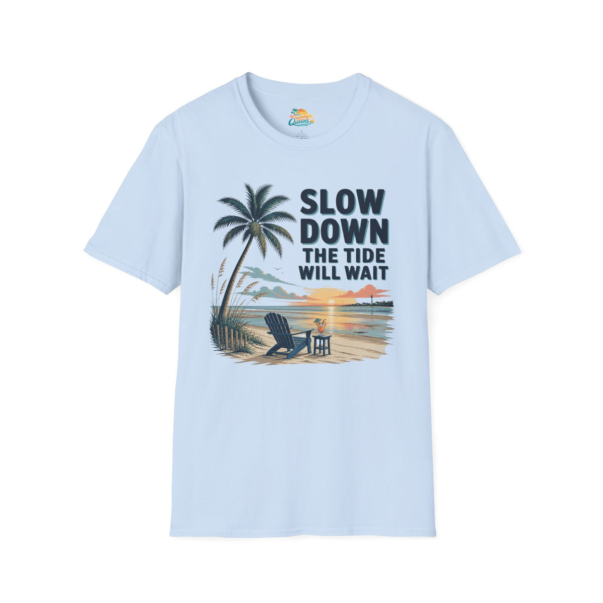 Slow Down The Tide Will Wait T-Shirt