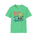 Beach Better Have My Margarita T-Shirt