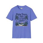 Palm Trees Make Everything Better T-Shirt