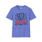 Let's Get Shucked T-Shirt