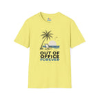 Out of Office Forever T-Shirt