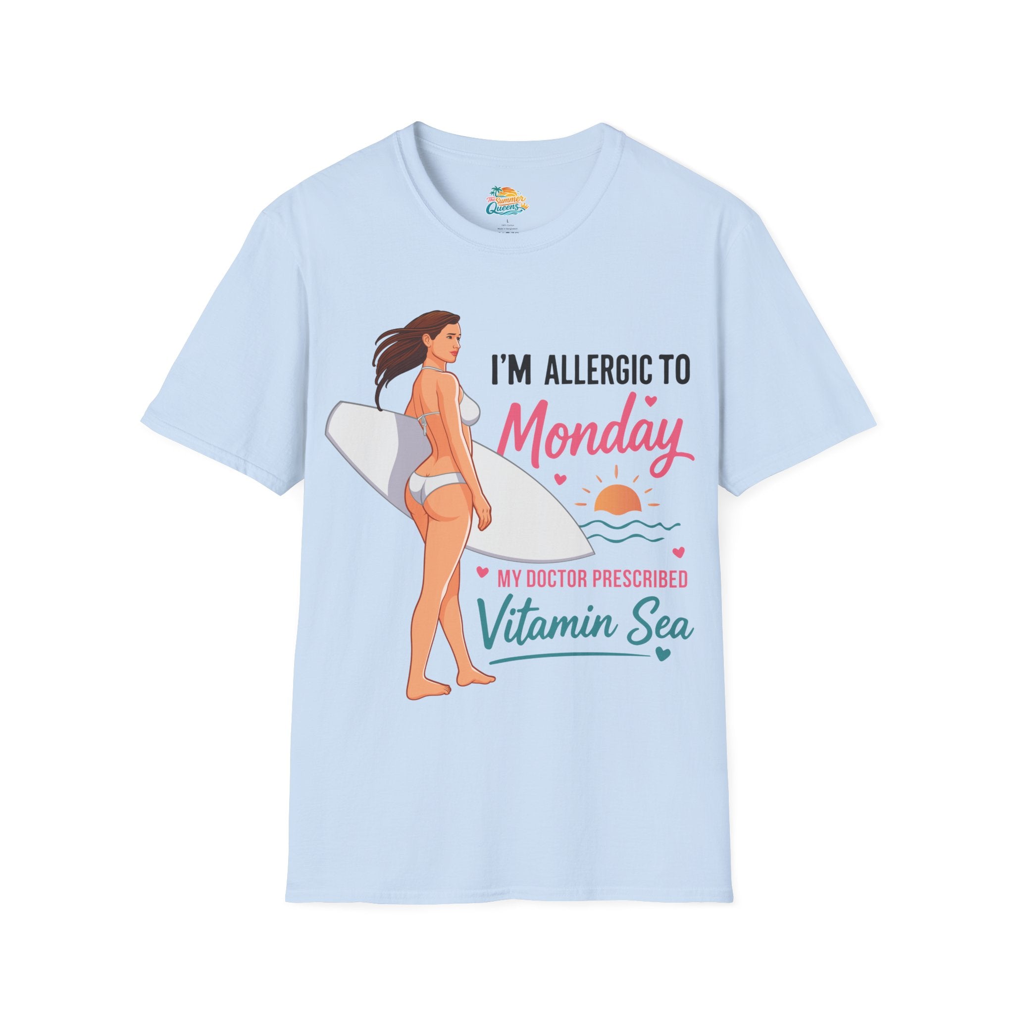 I'm Allergic to Monday My Doctor Prescribed Vitamin Sea Surf T-Shirt — Beach Tee