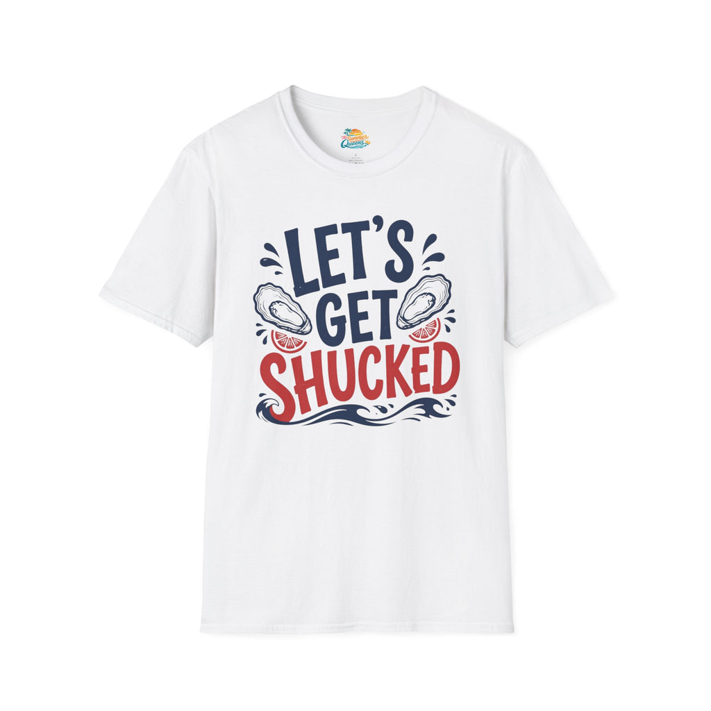 Let's Get Shucked T-Shirt