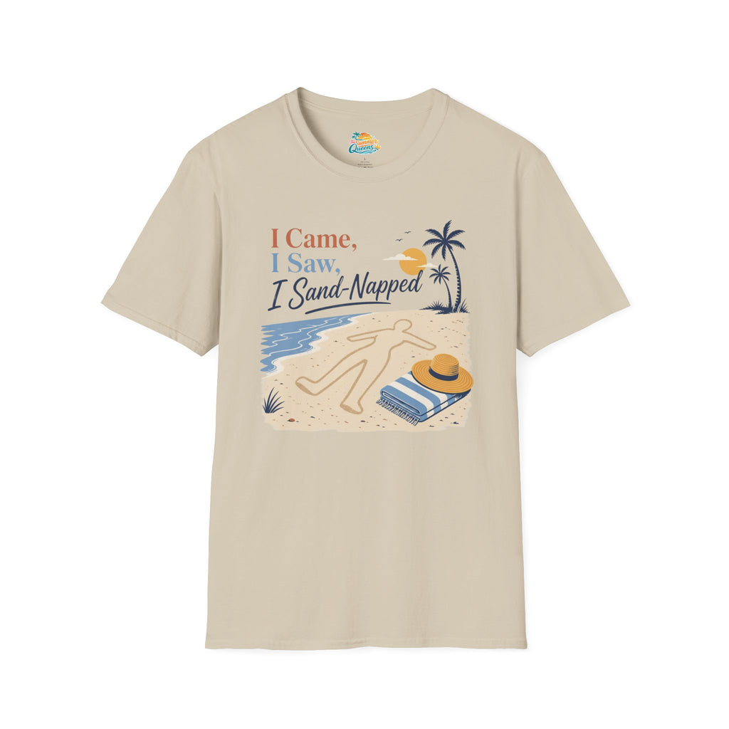 I Came, I Saw, I Sand-Napped T-Shirt