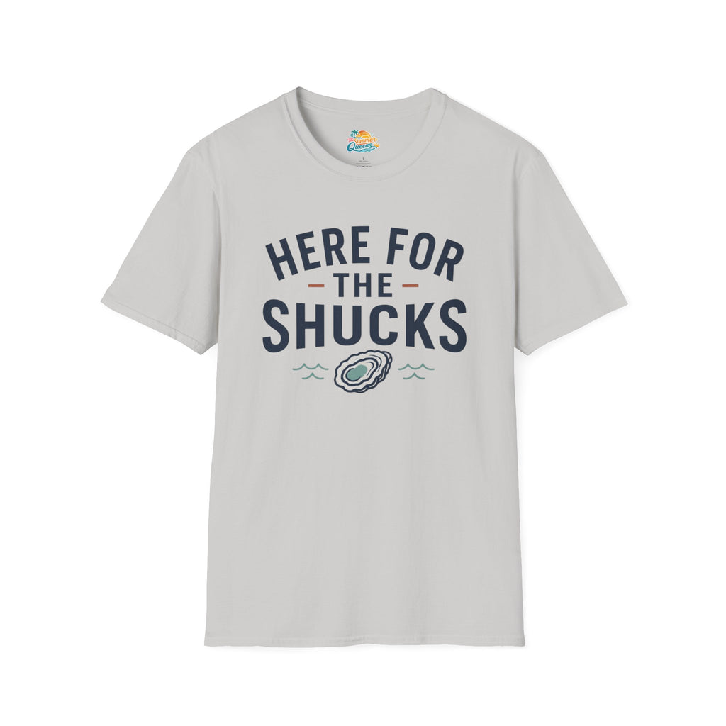 Here For The Shucks T-Shirt