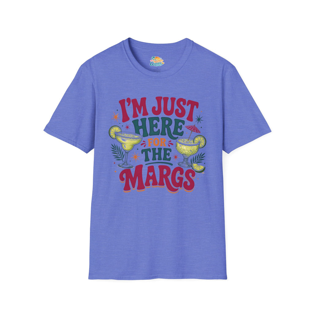 I'm Just Here for the Margs T-Shirt