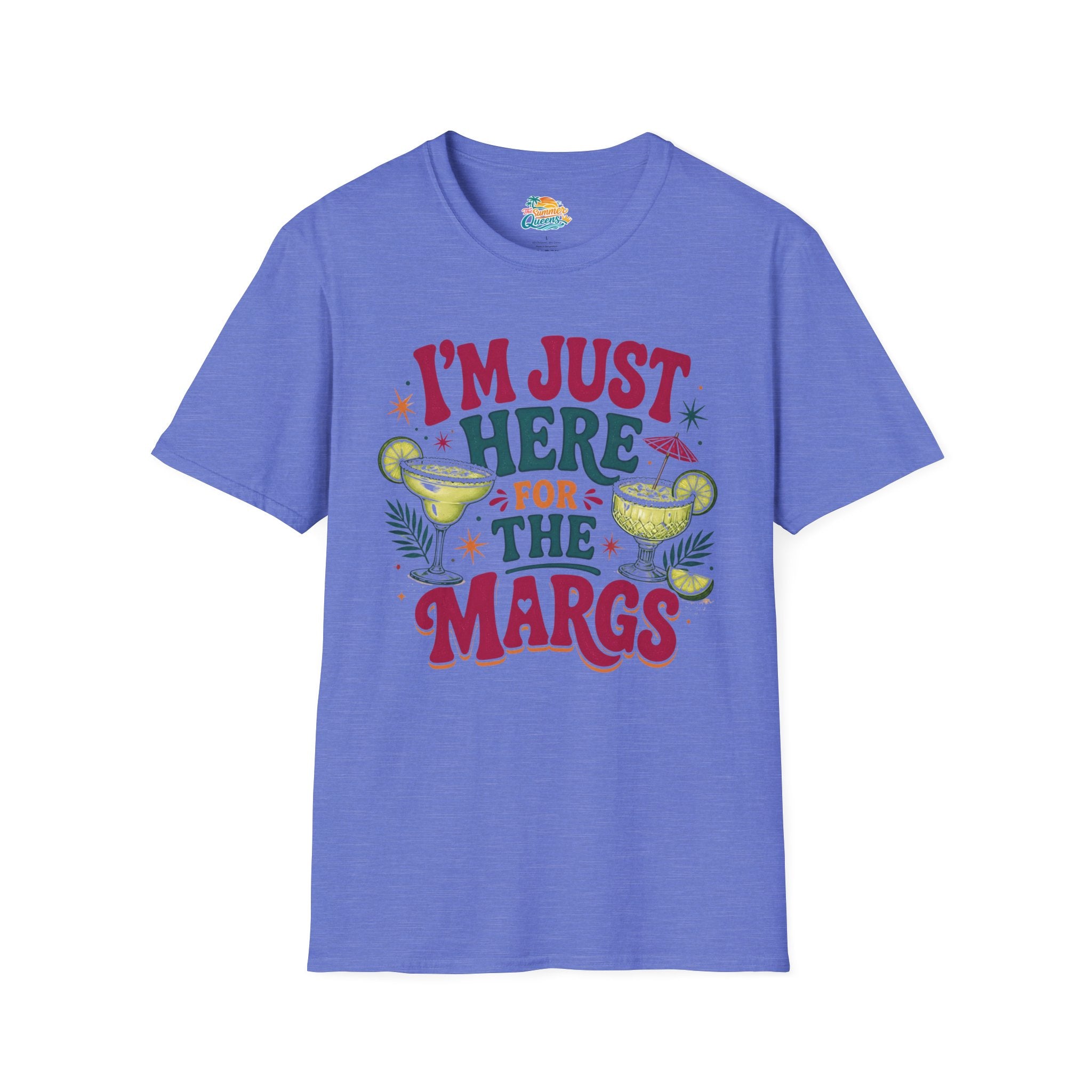 I'm Just Here for the Margs T-Shirt