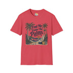 Find Me Under The Palms T-Shirt