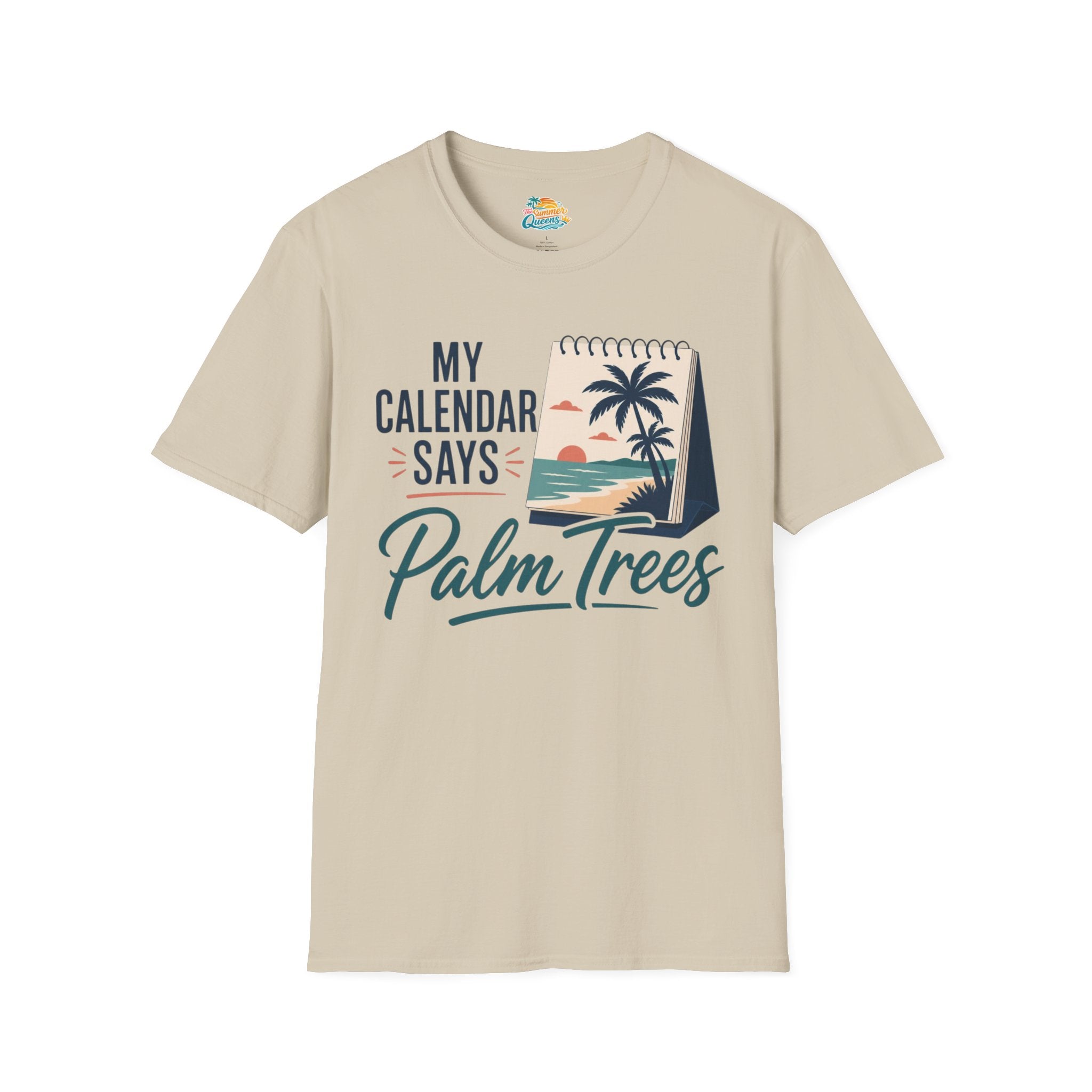My Calendar Says Palm Trees T-Shirt