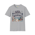 Life, Liberty & The Pursuit of Beach Days T-Shirt