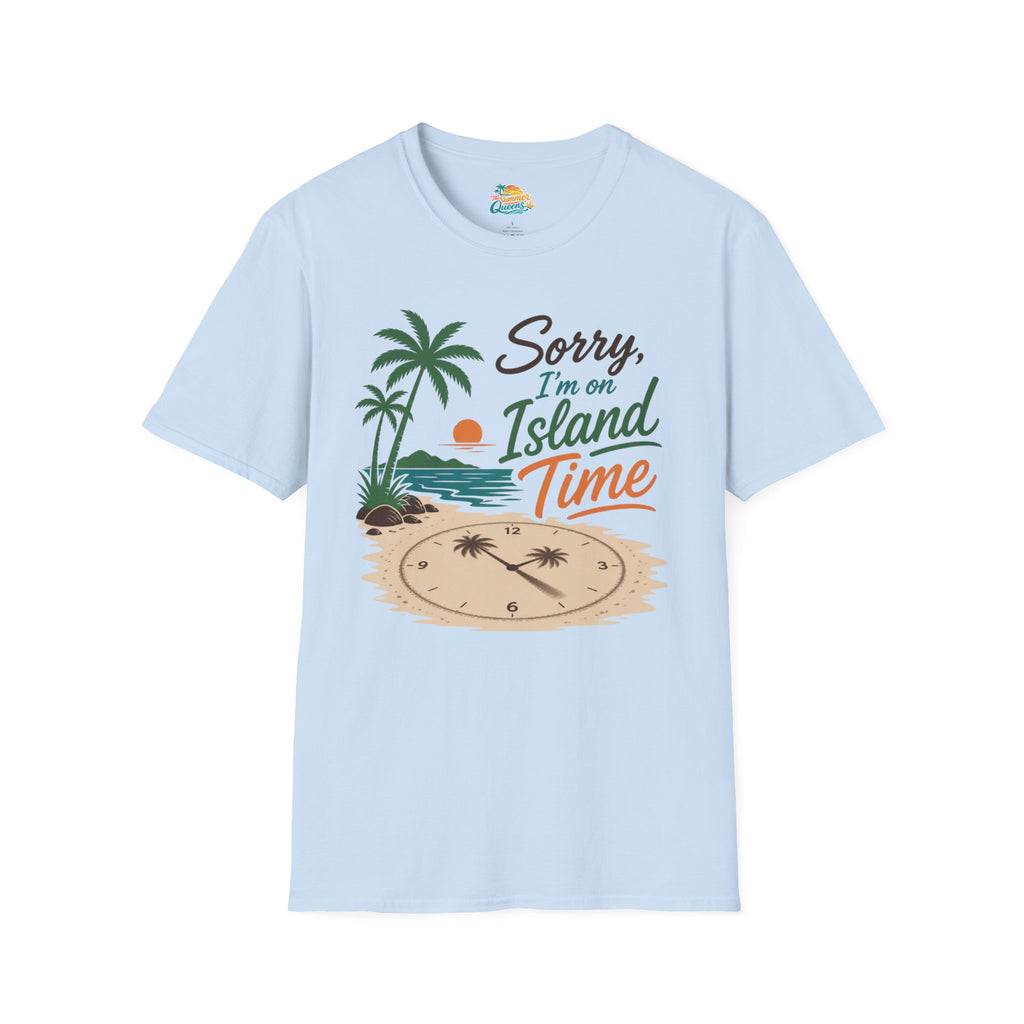 Sorry I'm on Island Time T-Shirt
