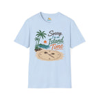 Sorry I'm on Island Time T-Shirt