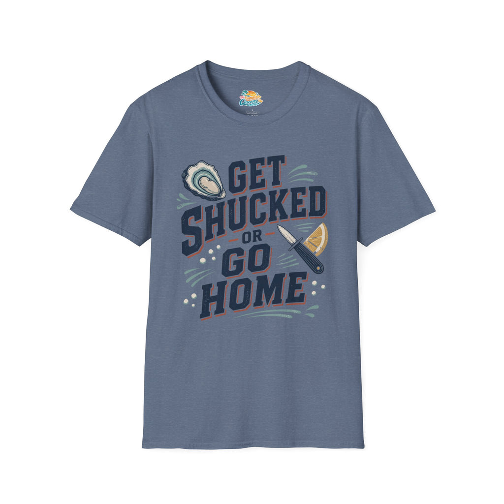 Get Shucked or Go Home T-Shirt