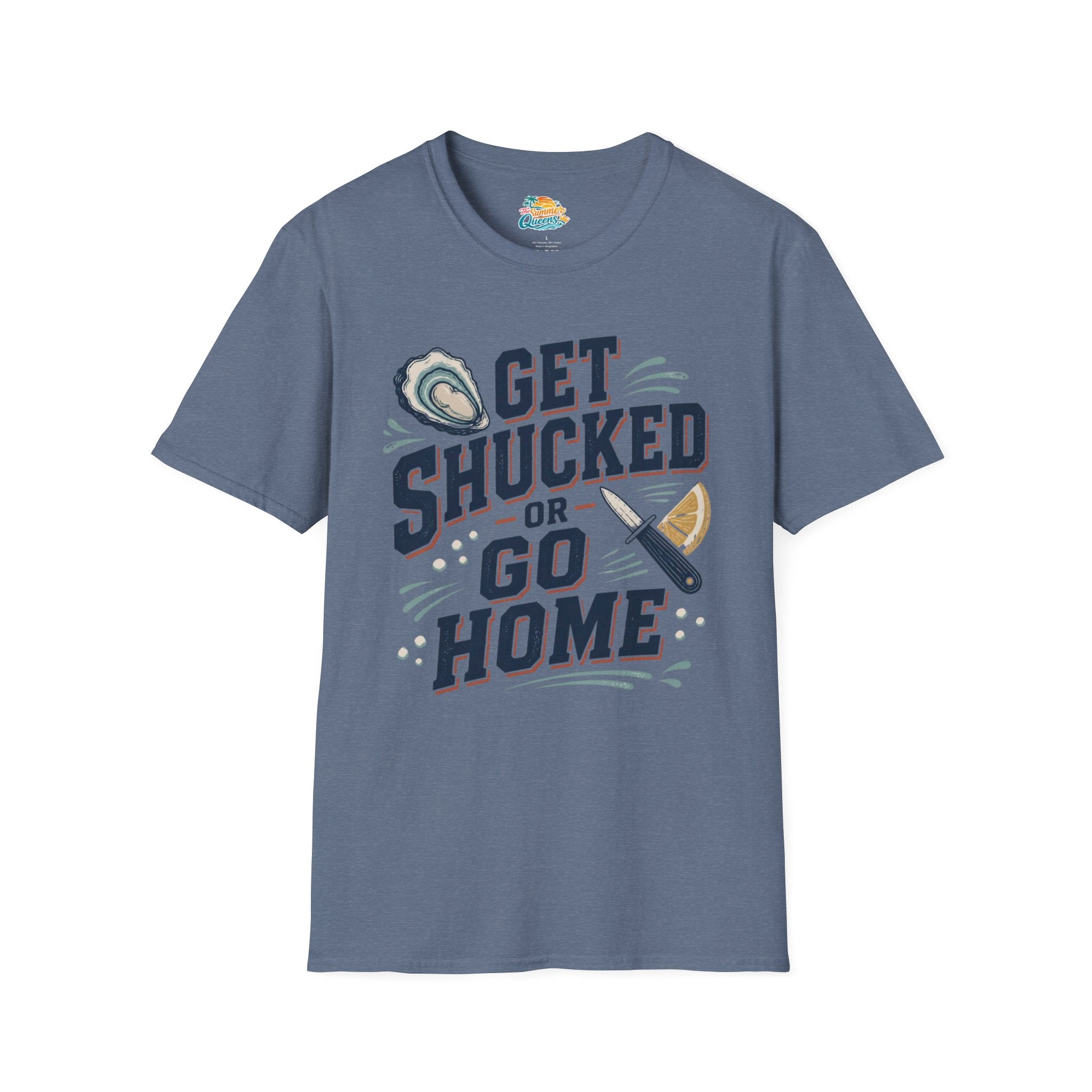 Get Shucked or Go Home T-Shirt