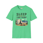 Sleep Close to the Surf T-Shirt