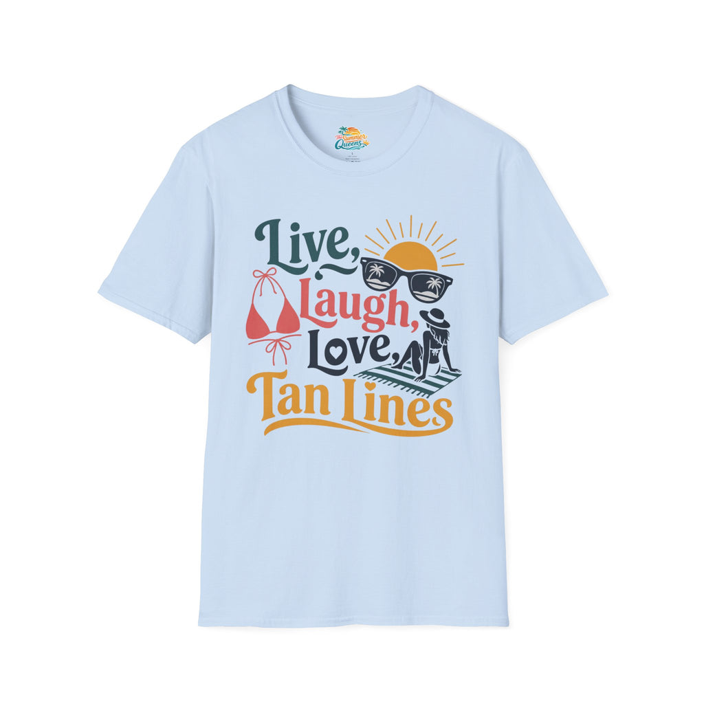 Live, Laugh, Love Tan Lines T-Shirt