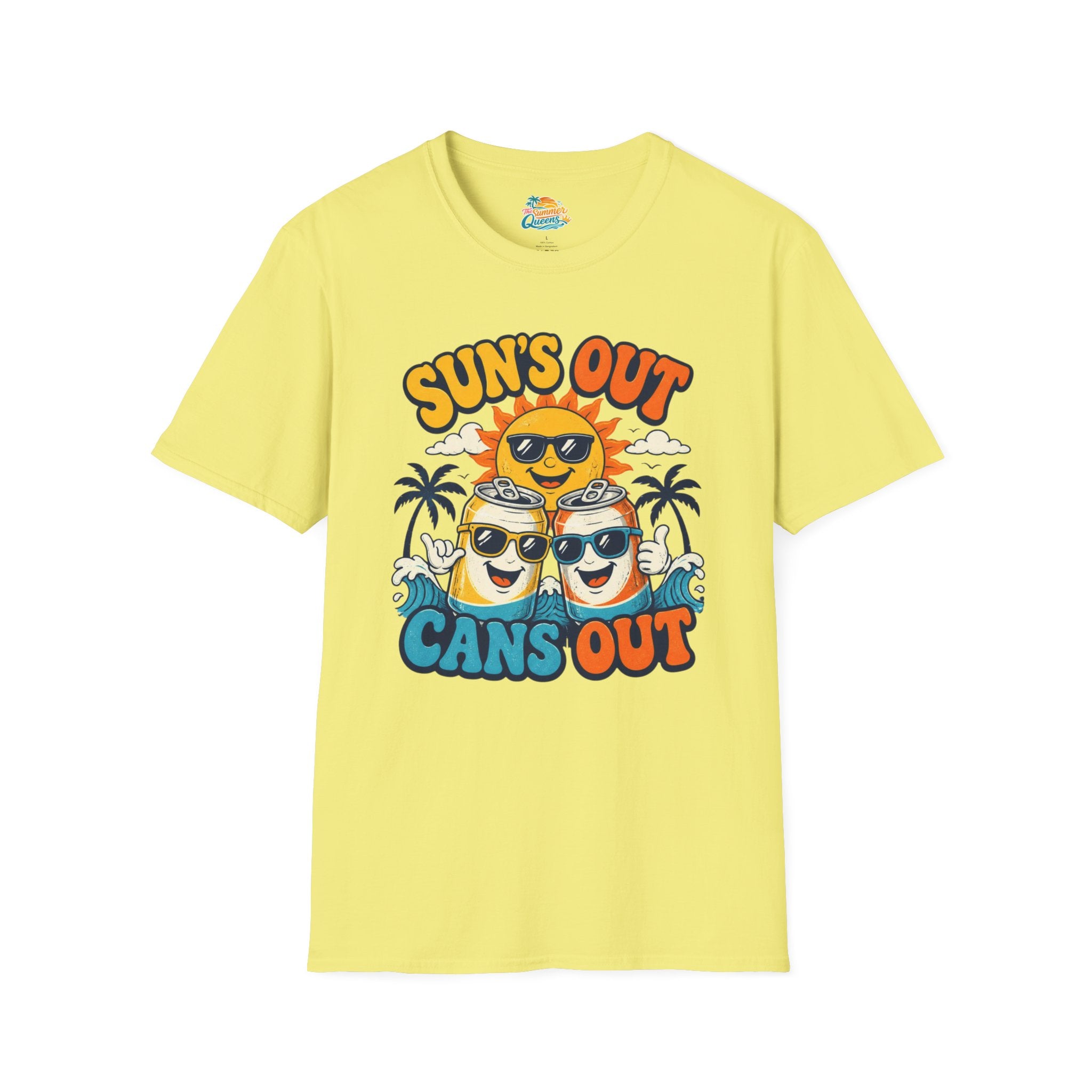 Sun's Out Cans Out T-Shirt