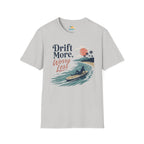 Drift More Worry Less T-Shirt