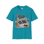 Talk Sandy To Me Beach T-Shirt