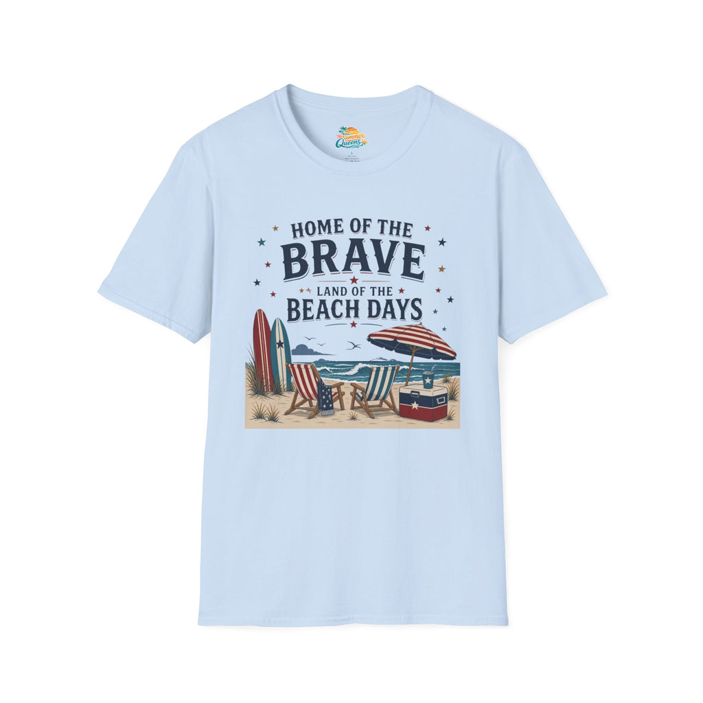 Home of the Brave, Land of the Beach Days T-Shirt