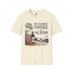 My Favorite Vintage Is Vacation T-Shirt