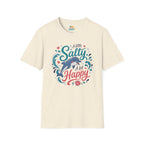 A Little Salty, A Lot Happy T-Shirt