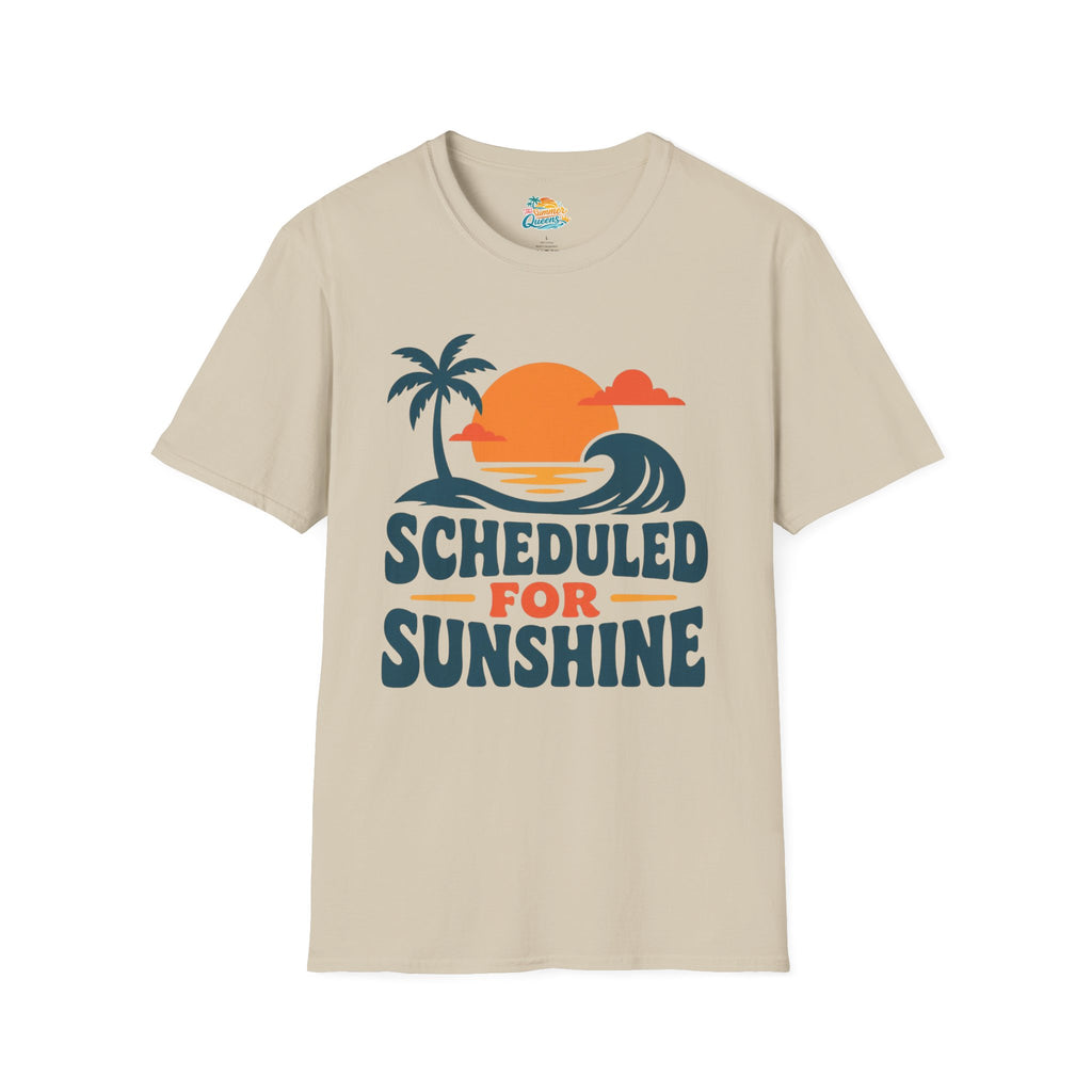 Scheduled for Sunshine T-Shirt