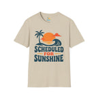 Scheduled for Sunshine T-Shirt