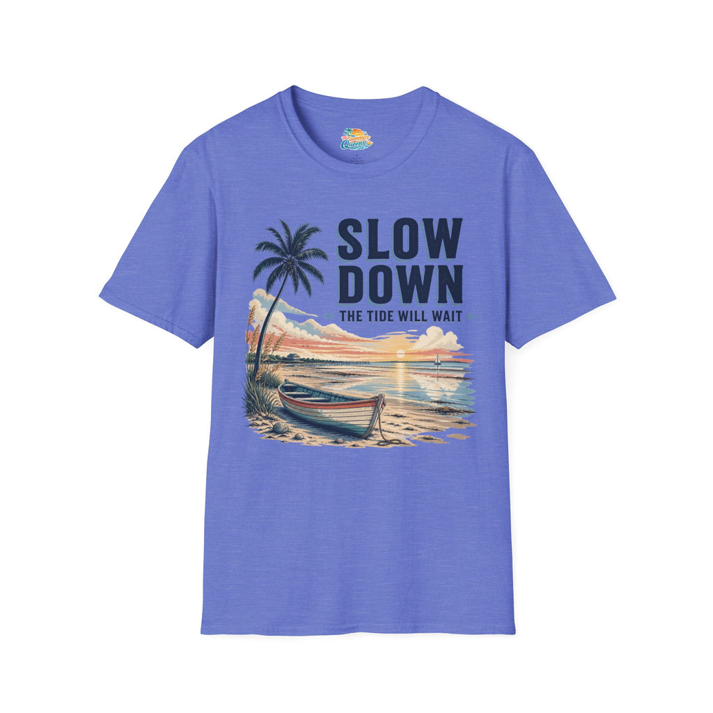 Slow Down The Tide Will Wait T-Shirt
