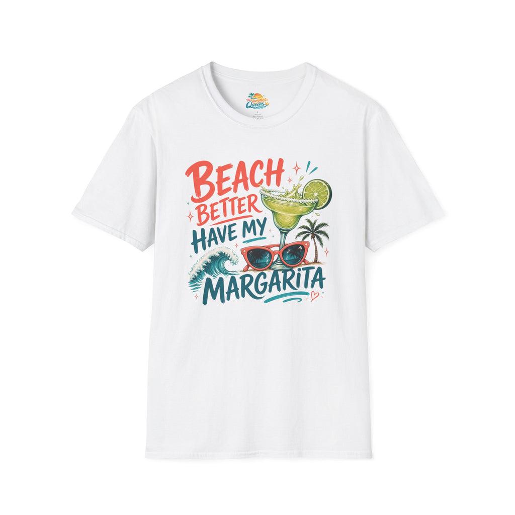 Beach Better Have My Margarita T-Shirt