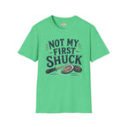 Not My First Shuck T-Shirt