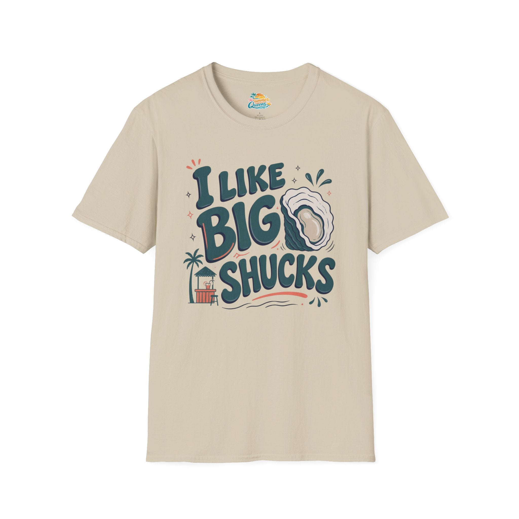 I Like Big Shucks T-Shirt