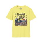Freedom Comes In Waves T-Shirt