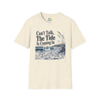 Can’t Talk, The Tide Is Coming In T-Shirt